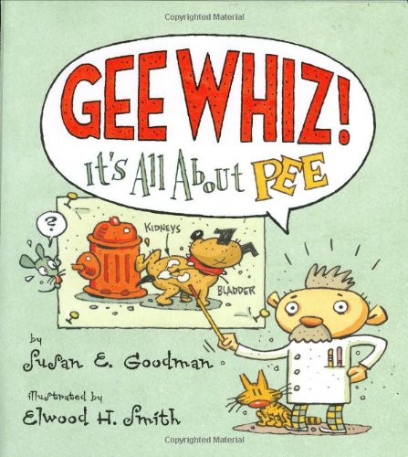 9780670060641: Gee Whiz! It's All About Pee