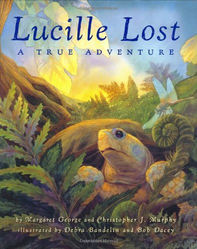 Lucille Lost: A True Adventure (9780670060931) by George, Margaret; Murphy, Chris