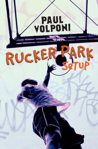 Stock image for Rucker Park Setup for sale by Gulf Coast Books