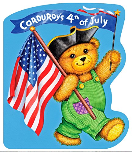 Beispielbild fr Corduroy's Fourth of July zum Verkauf von Wonder Book