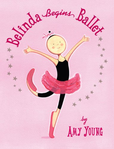 Beispielbild fr Belinda Begins Ballet zum Verkauf von Wonder Book
