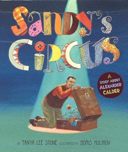 Stock image for Sandy's Circus: A Story About Alexander Calder for sale by ZBK Books