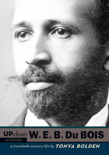 W. E. B. Du Bois: A Twentieth-Century Life (Up Close) (9780670063024) by Bolden, Tonya