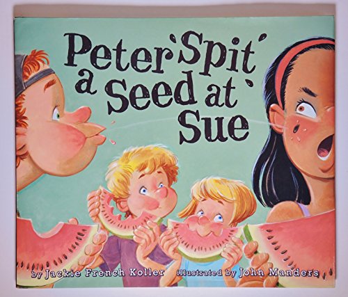 Beispielbild fr Peter Spit a Seed at Sue zum Verkauf von ThriftBooks-Atlanta