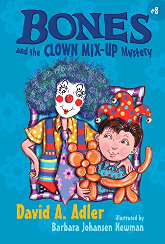 Stock image for Bones and the Clown Mix-Up Mystery for sale by Better World Books: West