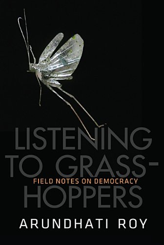9780670063987: Listening to Grasshoppers: Field Notes on Democracy by Arundhati Roy (2009-07-02)