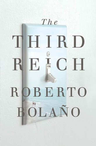 9780670064007: [(The Third Reich)] [by: Roberto Bolano]