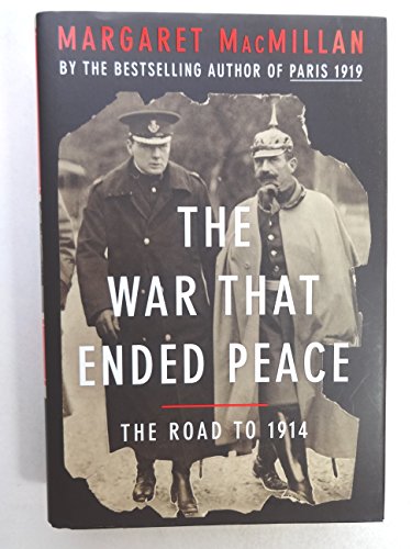 The War That Ended Peace; The Road to 1914