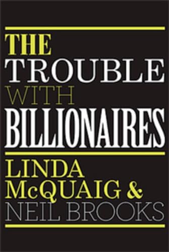 Beispielbild fr The Trouble with Billionaires: Why Too Much Money At The Top Is Bad For Everyone zum Verkauf von WorldofBooks