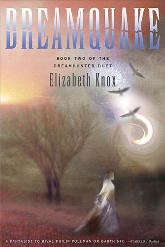 Dreamquake: Book Two of the Dreamhunter Duet - Knox, Elizabeth