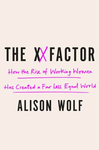 Beispielbild fr XX Factor : How the Rise of Working Women Has Created a Far Less Equal World zum Verkauf von Better World Books