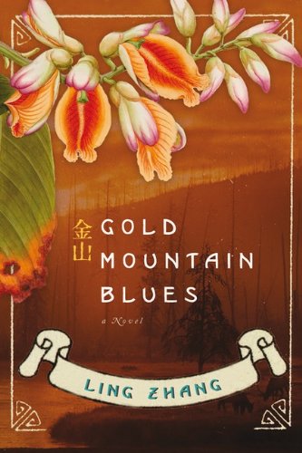 Beispielbild fr Gold Mountain Blues: A Novel zum Verkauf von Hourglass Books