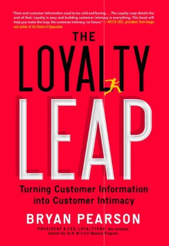 Stock image for The Loyalty Leap: Turning Customer Information Into Customer Intimacy for sale by SecondSale