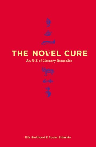 9780670066568: [The Novel Cure: An A to Z of Literary Remedies] (By: Susan Elderkin) [published: September, 2013]