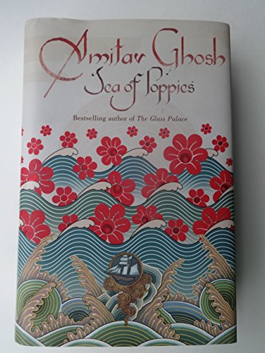 Beispielbild fr Sea of Poppies: Book One of The Ibis Trilogy zum Verkauf von Books From California