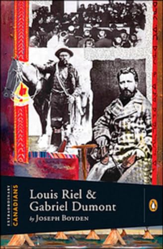 Imagen de archivo de Extraordinary Canadians: Louis Riel and Gabriel Dumont: A Penguin Lives Biography a la venta por ThriftBooks-Phoenix