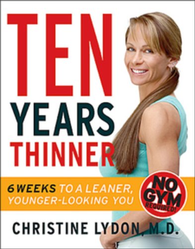 Stock image for Ten Years Thinner: Six Weeks To A Leaner Younger Looking You for sale by Decluttr