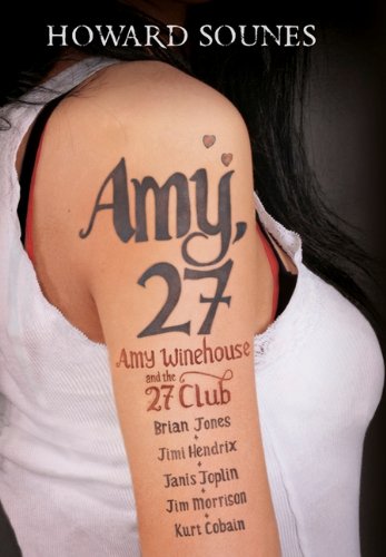 Beispielbild fr Amy 27: Amy Winehouse And The 27 Club zum Verkauf von Irish Booksellers