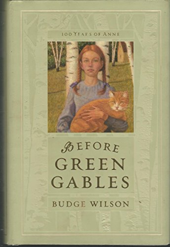 Beispielbild fr Before Green Gables zum Verkauf von Squeaky Trees Books