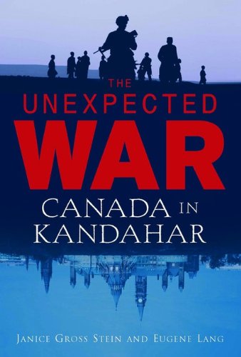 Imagen de archivo de The Unexpected War : Canada In Kandahar a la venta por M. W. Cramer Rare and Out Of Print Books