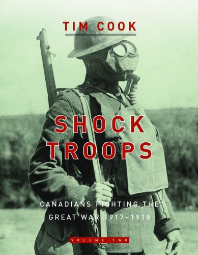 Stock image for Shock Troops: Canadians Fighting The Great War 1917-1918 Volume Two for sale by Zoom Books Company