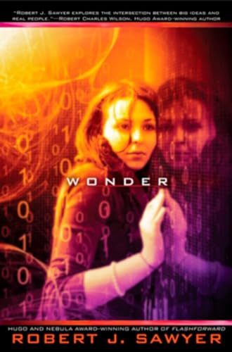 Wonder (The WWW Trilogy, Book 3) (9780670067435) by Sawyer, Robert J