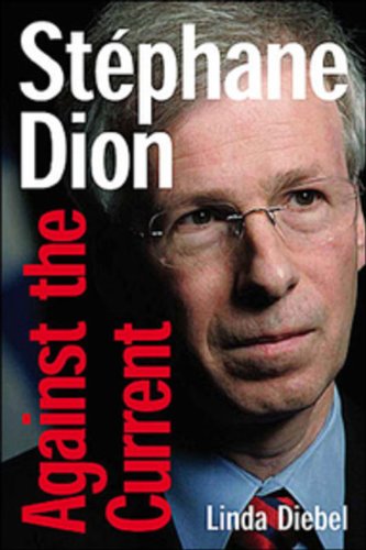 Stock image for Stephane Dion Against the Current for sale by ThriftBooks-Dallas