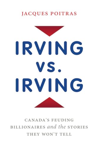 9780670067718: Irving Vs. Irving: Canada's Feuding Billionaires and the Stories They Won't Tell