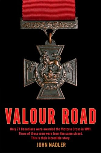 Imagen de archivo de Valour Road: Only 71 Canadians Were Awarded the Victoria Cross in Wwi Three a la venta por ThriftBooks-Atlanta