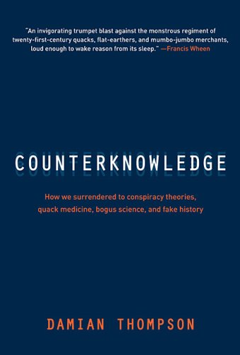 9780670068654: Counterknowledge: How We Surrendered to Conspiracy Theories, Quack Medicine, Bogus Science and Fake History