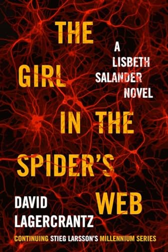 Beispielbild fr The Girl in the Spider's Web: A Lisbeth Salander Novel, continuing Stieg Larsson's Millennium Series zum Verkauf von SecondSale