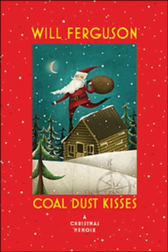 Coal Dust Kisses: A Christmas Memoir