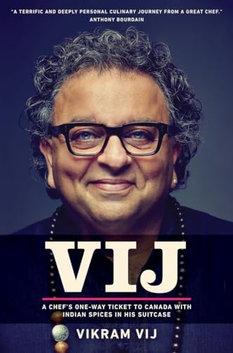 Beispielbild fr Vij : A Chef's One-Way Ticket to Canada with Indian Spices in His Suitcase zum Verkauf von Better World Books