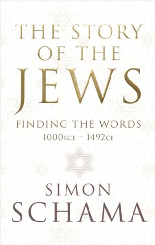 Stock image for Story of the Jews : Finding the Words, 1000 BCE - 1492 CE for sale by Better World Books