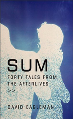 Imagen de archivo de Sum: 40 Tales from the Afterlives a la venta por ThriftBooks-Atlanta