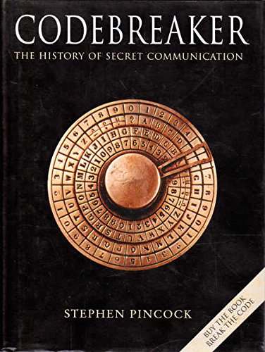 Stock image for Codebreaker : The History of Secret Communication for sale by Ripponlea Books