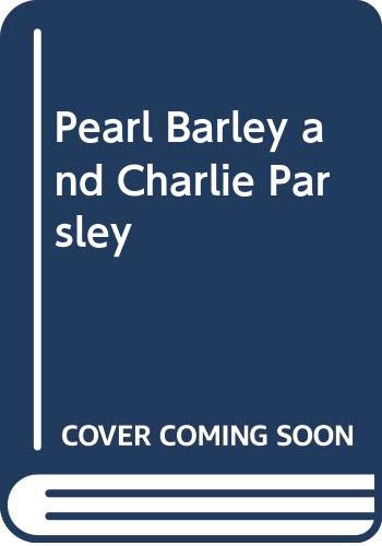 Stock image for Pearl Barley and Charlie Parsley for sale by medimops