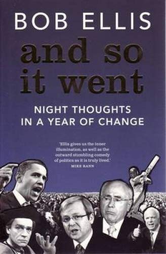Stock image for And So It Went : Night Thoughts in a Year of Change for sale by Ripponlea Books