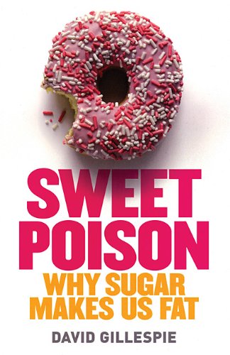 Imagen de archivo de Sweet Poison: Why Sugar Makes Us Fat a la venta por SecondSale