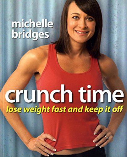 Stock image for Crunch Time: Lose Weight Fast and Keep It Off for sale by WorldofBooks