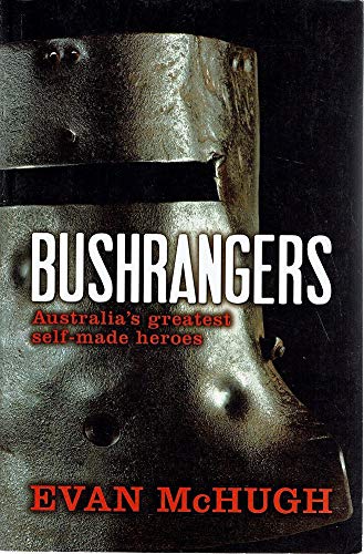 Beispielbild fr Bushrangers : Australia's Greatest Self-Made Heroe zum Verkauf von WorldofBooks