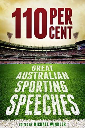 Stock image for 110 Per Cent: Great Australian Sporting Speeches for sale by Marlowes Books and Music