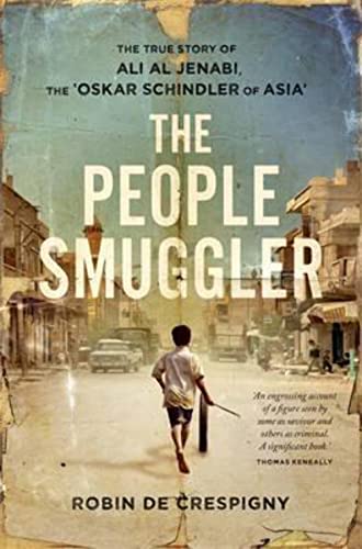 Stock image for The People Smuggler: The True Story Of Ali Al Jenabi, The 'Oskar Schindler Of Asia' for sale by Good Reading Secondhand Books