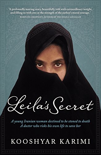 Stock image for Leila's Secret: A young Iranian woman destined to be stoned to death - A doctor who risks his own life to save her. for sale by Caryota Book Exchange