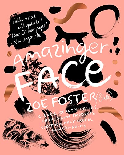 9780670078233: Amazinger Face: Clever Beauty Tricks, Should-Own Products, Spectacularly Useful How-To-Do-Its