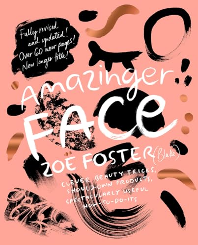 9780670078233: Amazinger Face: Clever Beauty Tricks, Should-Own Products, Spectacularly Useful How-To-Do-Its