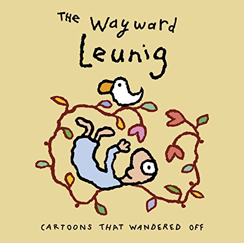 Beispielbild fr The Wayward Leunig: Cartoons That Wandered Off zum Verkauf von WorldofBooks