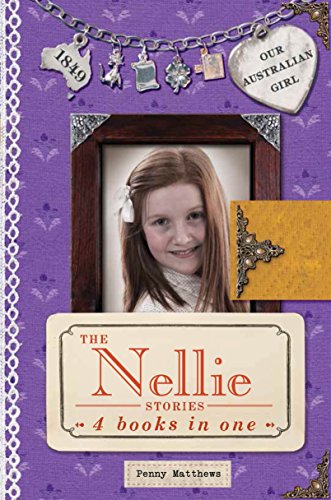 Stock image for The Nellie Stories: 4 Books in One (Our Australian Girl) for sale by WorldofBooks