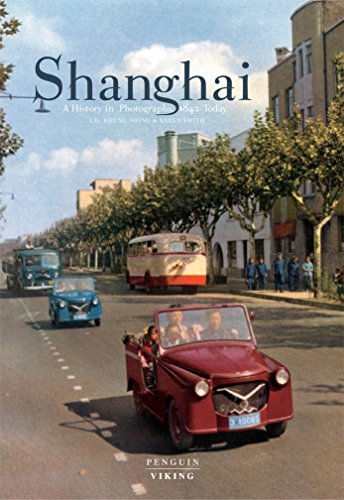 Beispielbild fr Shanghai: A History in Photographs 1842-Today zum Verkauf von Mispah books