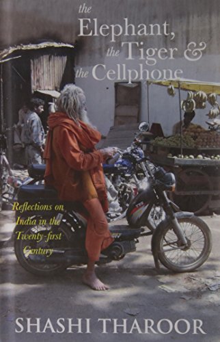 Imagen de archivo de The elephant, the tiger, and the cell phone : reflections on India, the emerging 21st-century Power a la venta por Wonder Book